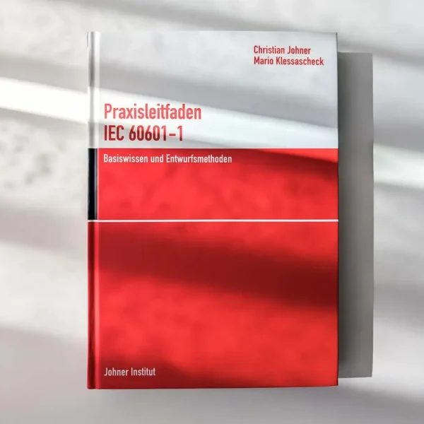 Praxisleitfaden IEC 60601-1 - Basiswissen und Entwurfsmethoden