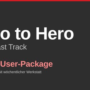 Zero to Hero – the Fast Track · Power-User-Package